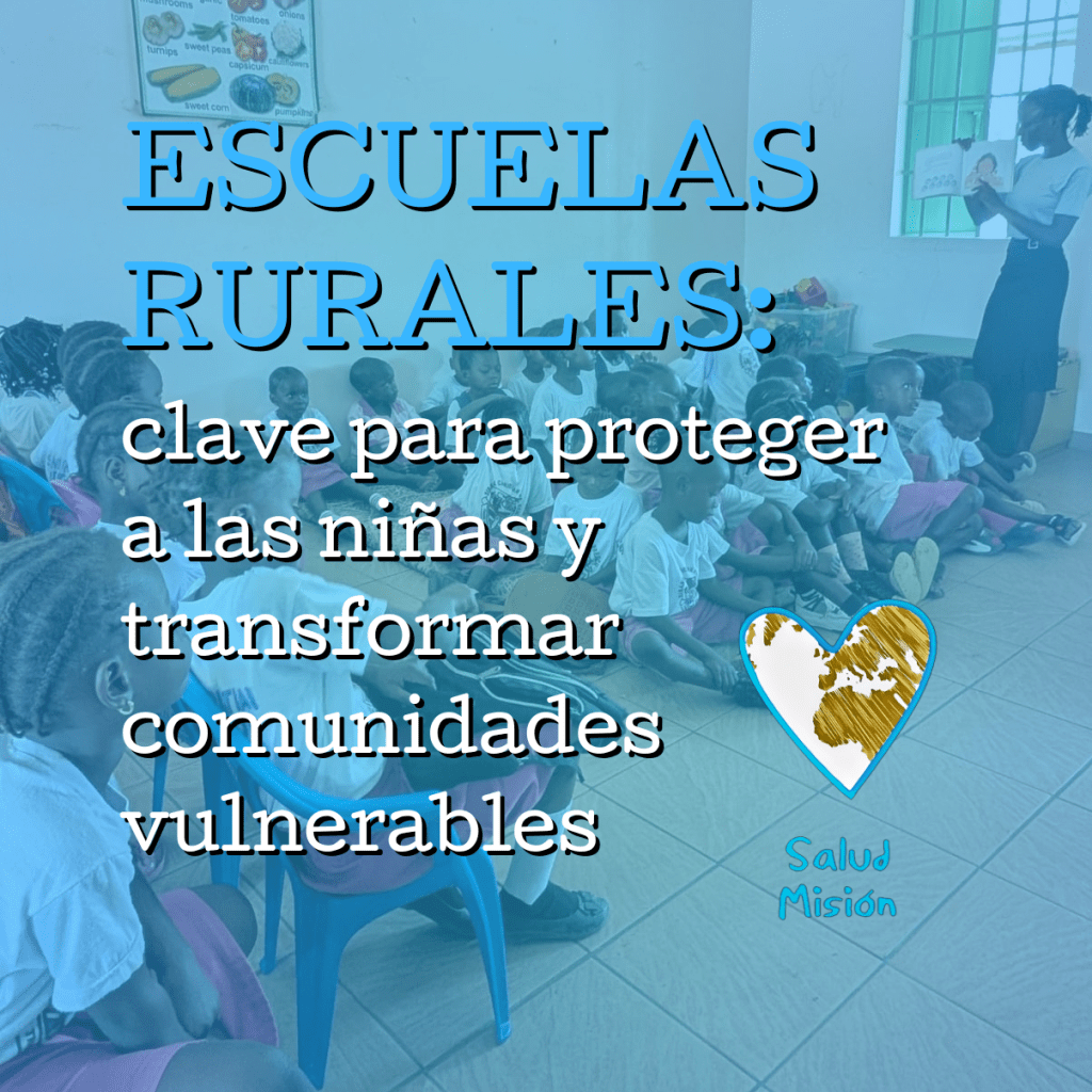 Escuelas rurales: clave para proteger a las niñas y transformar comunidades&nbsp;vulnerables